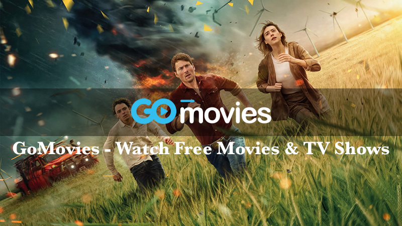 GoMovies - Watch Free Movies & TV Shows Anytime, Anywhere